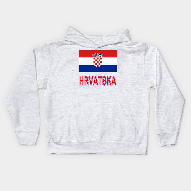 The Pride of Croatia (Hrvatska) - Croatian Flag Design Kids Hoodie by Naves